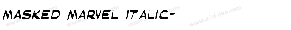 Masked Marvel Italic字体转换